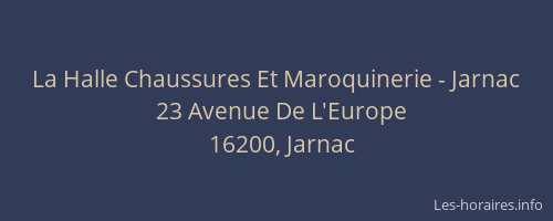 La Halle Chaussures Et Maroquinerie - Jarnac