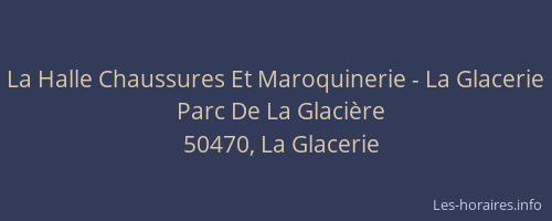 La Halle Chaussures Et Maroquinerie - La Glacerie