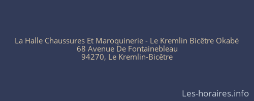 La Halle Chaussures Et Maroquinerie - Le Kremlin Bicêtre Okabé
