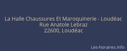 La Halle Chaussures Et Maroquinerie - Loudéac