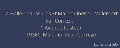 La Halle Chaussures Et Maroquinerie - Malemort Sur Corrèze
