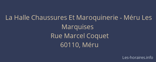 La Halle Chaussures Et Maroquinerie - Méru Les Marquises