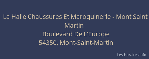 La Halle Chaussures Et Maroquinerie - Mont Saint Martin