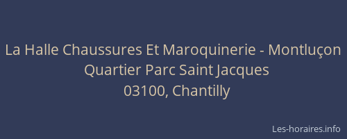 La Halle Chaussures Et Maroquinerie - Montluçon