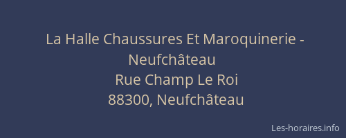 La Halle Chaussures Et Maroquinerie - Neufchâteau