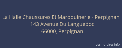 La Halle Chaussures Et Maroquinerie - Perpignan