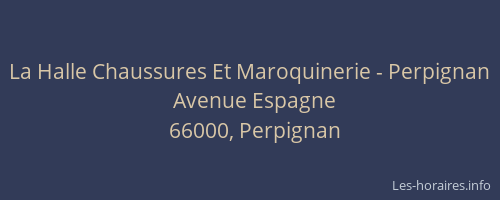 La Halle Chaussures Et Maroquinerie - Perpignan