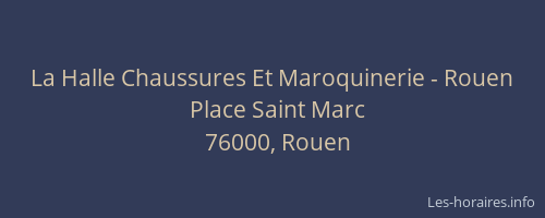 La Halle Chaussures Et Maroquinerie - Rouen