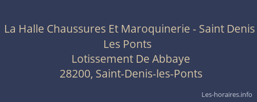 La Halle Chaussures Et Maroquinerie - Saint Denis Les Ponts