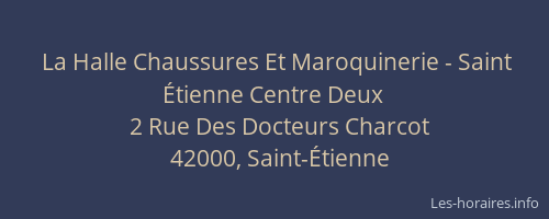 La Halle Chaussures Et Maroquinerie - Saint Étienne Centre Deux
