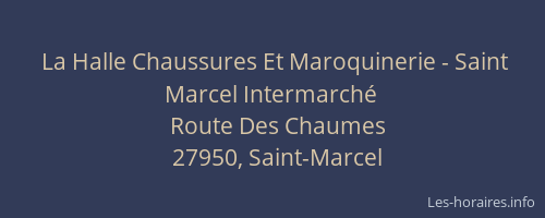 La Halle Chaussures Et Maroquinerie - Saint Marcel Intermarché