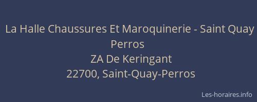 La Halle Chaussures Et Maroquinerie - Saint Quay Perros