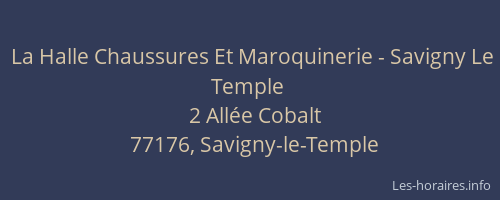 La Halle Chaussures Et Maroquinerie - Savigny Le Temple