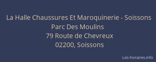La Halle Chaussures Et Maroquinerie - Soissons Parc Des Moulins