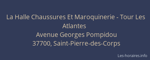 La Halle Chaussures Et Maroquinerie - Tour Les Atlantes