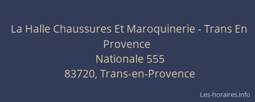 La Halle Chaussures Et Maroquinerie - Trans En Provence