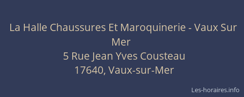 La Halle Chaussures Et Maroquinerie - Vaux Sur Mer