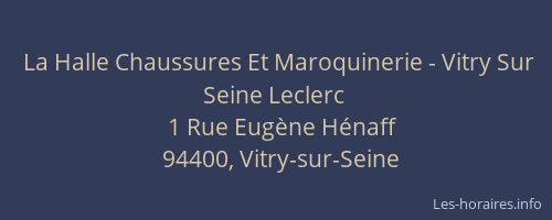 La Halle Chaussures Et Maroquinerie - Vitry Sur Seine Leclerc