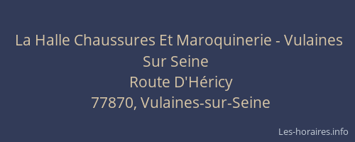 La Halle Chaussures Et Maroquinerie - Vulaines Sur Seine