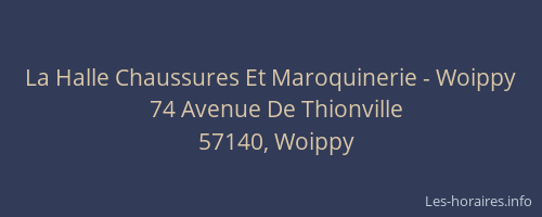 La Halle Chaussures Et Maroquinerie - Woippy