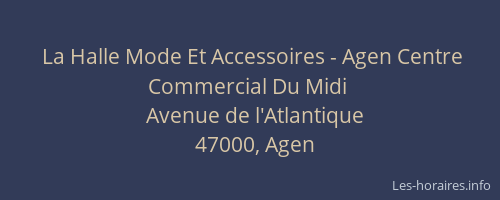 La Halle Mode Et Accessoires - Agen Centre Commercial Du Midi