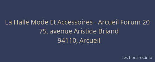 La Halle Mode Et Accessoires - Arcueil Forum 20