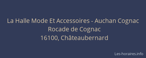 La Halle Mode Et Accessoires - Auchan Cognac