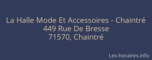 La Halle Mode Et Accessoires - Chaintré