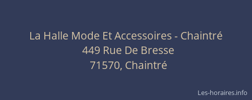 La Halle Mode Et Accessoires - Chaintr&eacute;