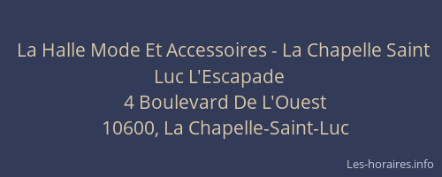 La Halle Mode Et Accessoires - La Chapelle Saint Luc L'Escapade