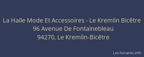La Halle Mode Et Accessoires - Le Kremlin Bic&ecirc;tre