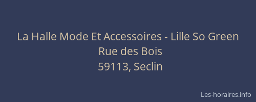 La Halle Mode Et Accessoires - Lille So Green