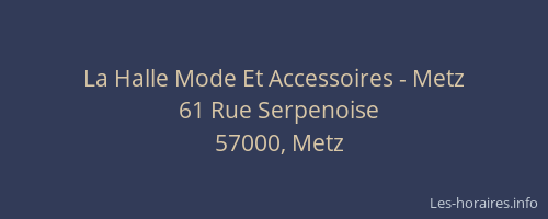 La Halle Mode Et Accessoires - Metz