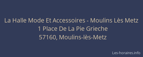 La Halle Mode Et Accessoires - Moulins Lès Metz