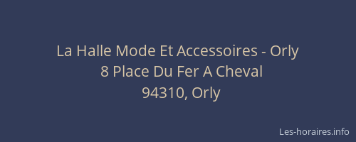 La Halle Mode Et Accessoires - Orly