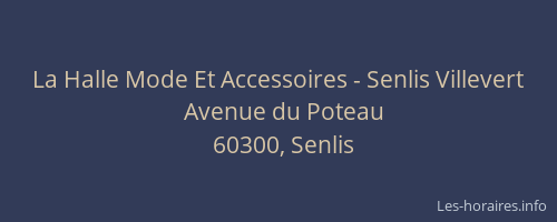 La Halle Mode Et Accessoires - Senlis Villevert