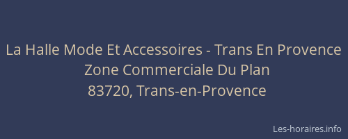 La Halle Mode Et Accessoires - Trans En Provence