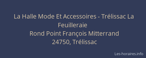 La Halle Mode Et Accessoires - Tr&eacute;lissac La Feuilleraie