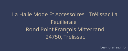 La Halle Mode Et Accessoires - Trélissac La Feuilleraie