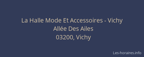 La Halle Mode Et Accessoires - Vichy