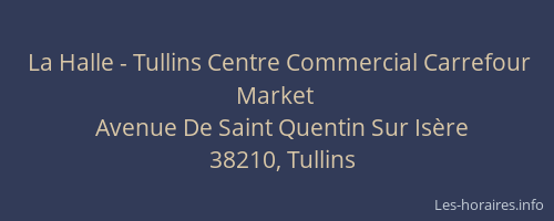La Halle - Tullins Centre Commercial Carrefour Market