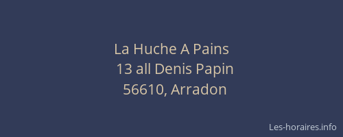 La Huche A Pains