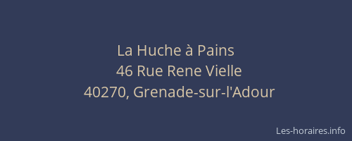 La Huche &agrave; Pains