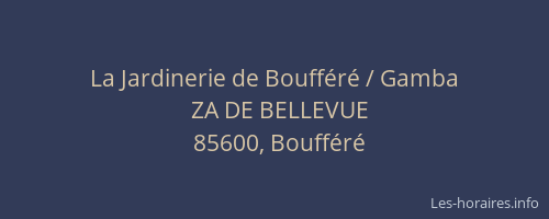 La Jardinerie de Boufféré / Gamba