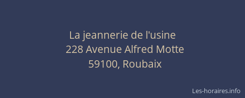 La jeannerie de l'usine