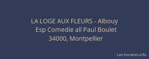 LA LOGE AUX FLEURS - Albouy