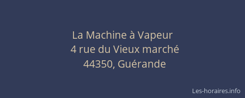 La Machine à Vapeur