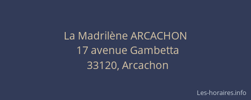 La Madrilène ARCACHON