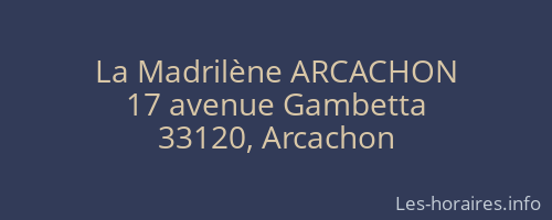 La Madrilène ARCACHON