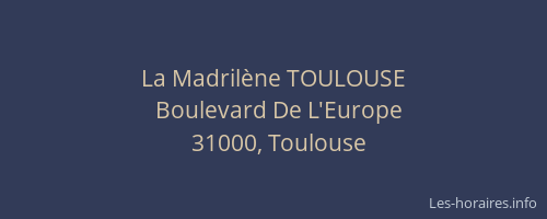La Madrilène TOULOUSE